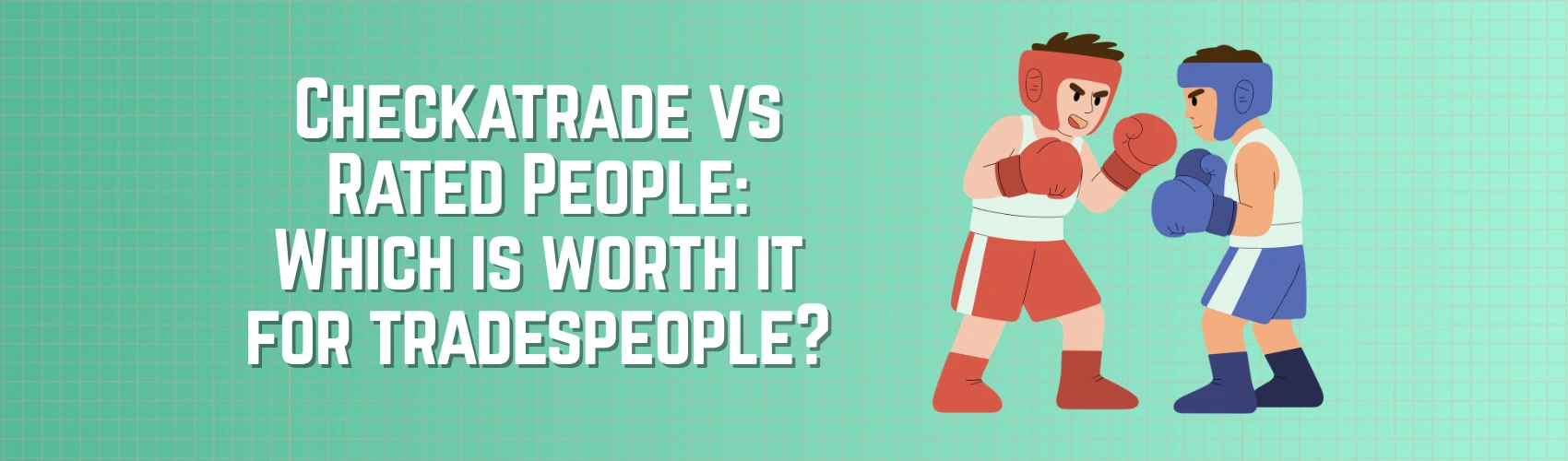 Checkatrade vs Rated People for tradespeople