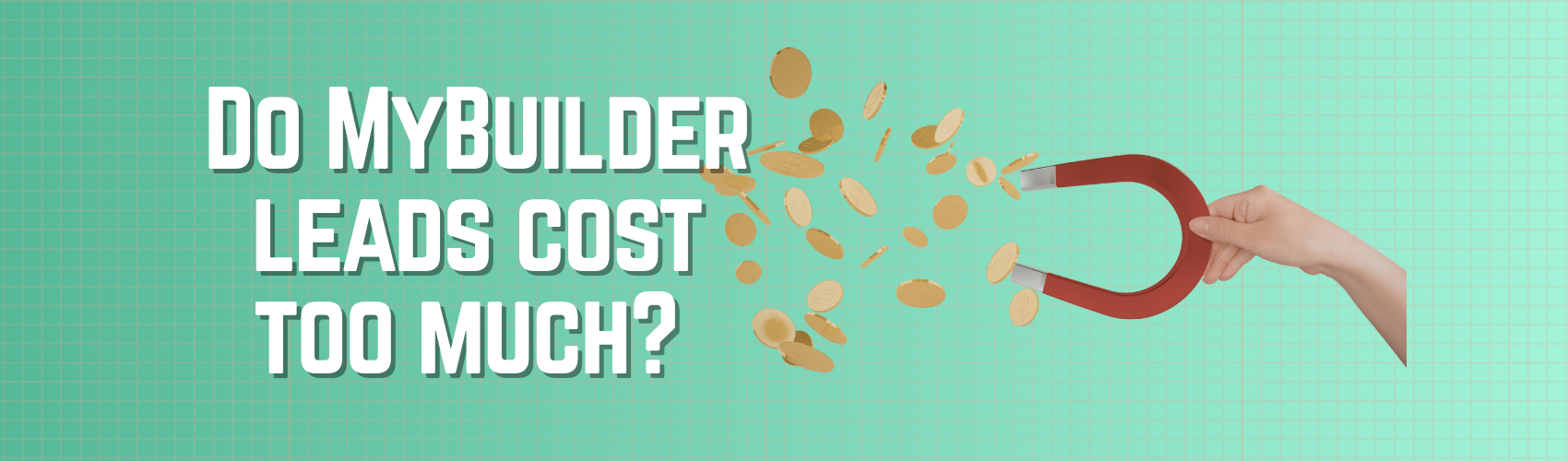Do MyBuilder Leads Cost Too Much