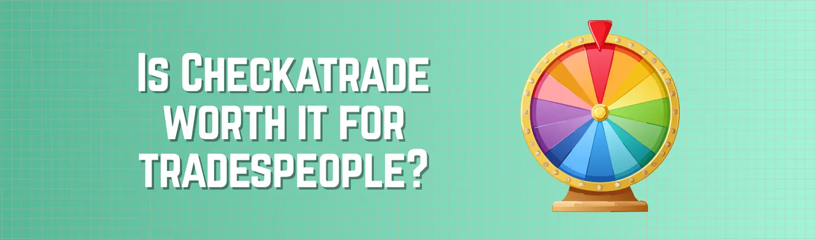 Is Checkatrade worth it for tradespeople