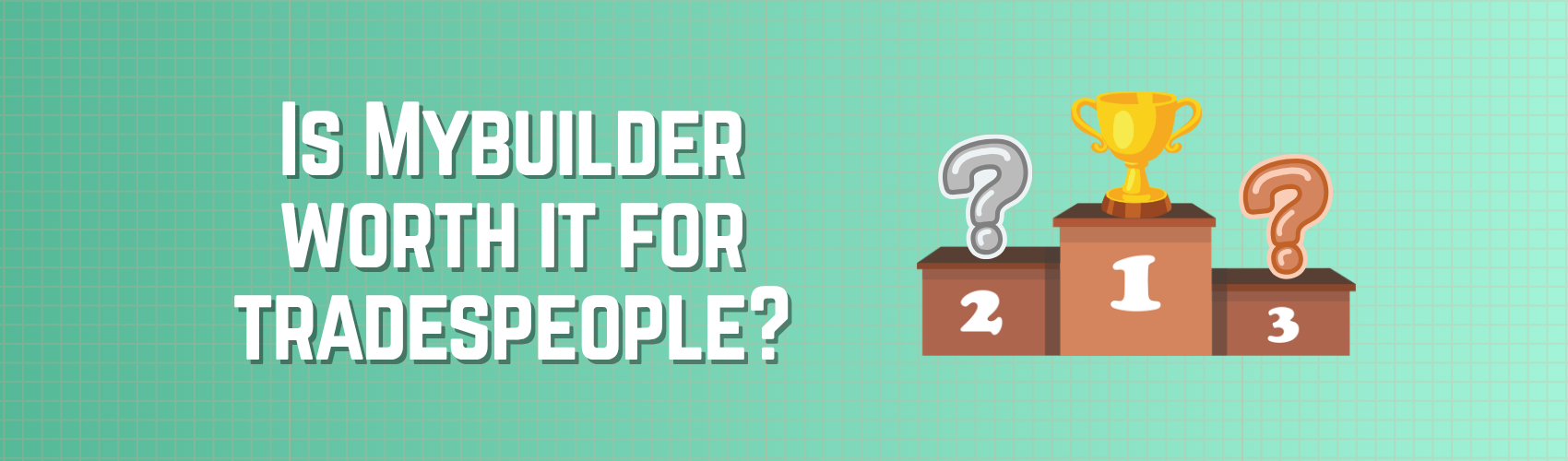 Is MyBuilder Worth It for Tradespeople